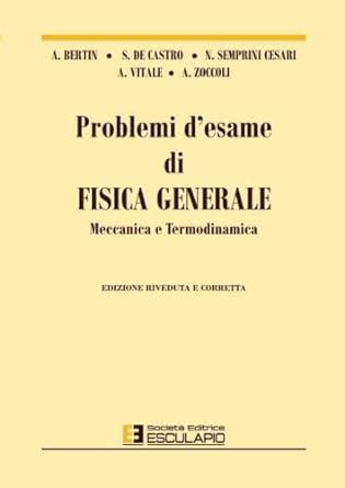 Amazon It Problemi D Esame Di Fisica Generale Meccanica E