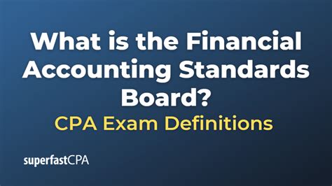 What Is The Financial Accounting Standards Board