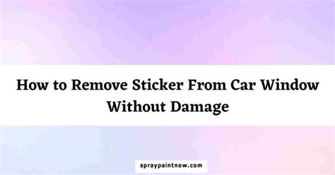 Remove Adhesive From Car Window