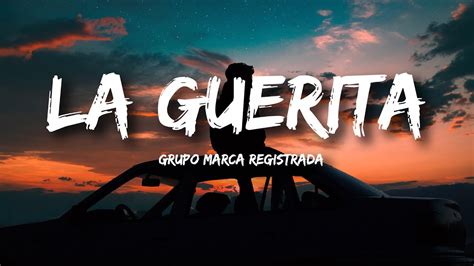 Grupo Marca Registrada La Guerita Letra Lyrrics YouTube