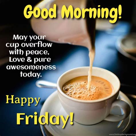 Happy Friday Friday Quotes Good Morning Happy