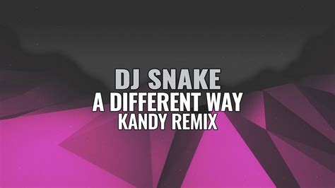 DJ Snake Feat Lauv A Different Way KANDY Remix YouTube