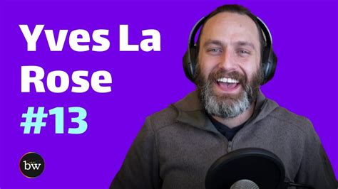 Yves La Rose Everyone Has A Place In Eos Interview Part 3 Bywire