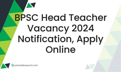 BPSC Head Teacher Vacancy 2024 Notification Apply Online