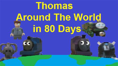 Thomas Around The World In 80 Days Poster By Dalek44 On Deviantart