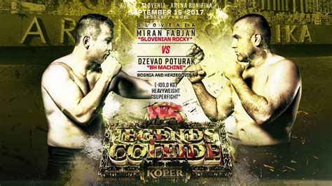 Main Fight Promo Dzevad Poturak Vs Miran Fabjan W Legends Collide