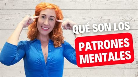 Qué son los Patrones Mentales Mente Positiva Esther García YouTube