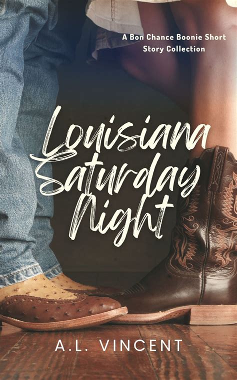 Louisiana Saturday Night: A Collection of Romance Short Stories by A.L ...