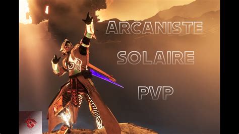 DESTINY 2 PRÉSENTATION DE MON BUILD ARCANISTE PVP SOLAIRE YouTube