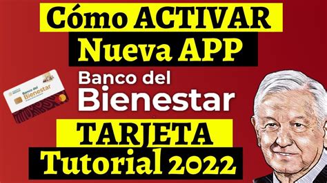 Como Activar Nueva App Del Banco Del Bienestarrevisa As Depositos De