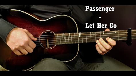 How To Play Passenger Let Her Go Acoustic Guitar Lesson Tutorial