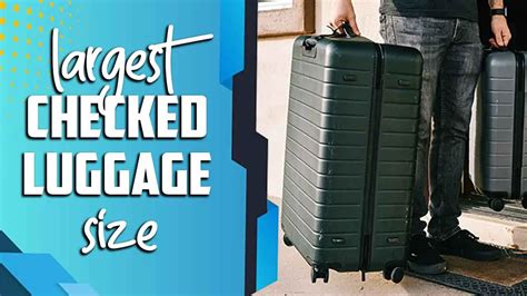 Largest Checked Luggage Size Discover The Ultimate