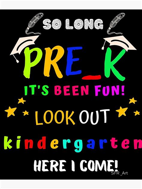 So Long Pre K It S Been Fun Look Out Kindergarten Here I Come Goodbye Preschool Graduation