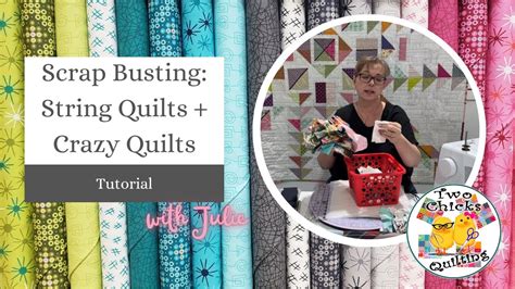 Scrap Busting String Quilt Crazy Quilt Tutorial Youtube