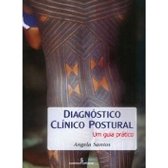 Diagnostico Clinico Postural Um Guia Pratico Ed Summus Amazon