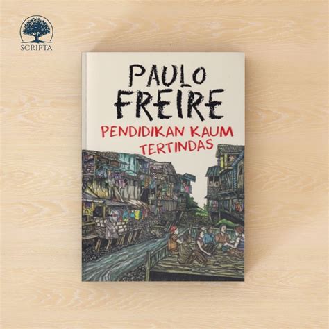 Jual Buku Pendidikan Kaum Tertindas Paulo Freire Shopee Indonesia