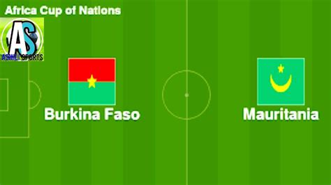 Burkina Faso Vs Mauritania AFCON Watch Along YouTube