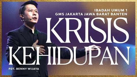 SUNDAY SERVICE 1 PDT BENNY WIJAYA GMS JAKARTA JAWA BARAT BANTEN