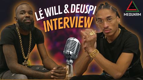 LÉ WILL DEUSPI INTERVIEW TRADITION MODERNITÉ YouTube