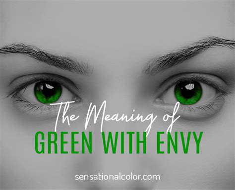 Green With Envy Meaning - Sensational Color