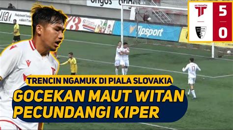 Witan Sulaeman Cetak Gol Indah Trencin Menang Besar Di Piala Slovakia