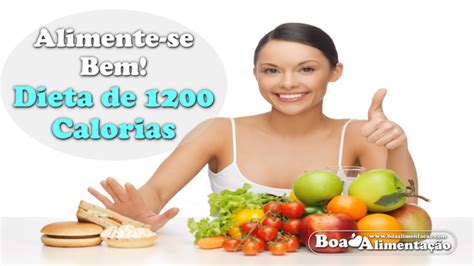 Dieta De 1200 Calorias Se Alimente De Forma Saudável Boa Alimentação