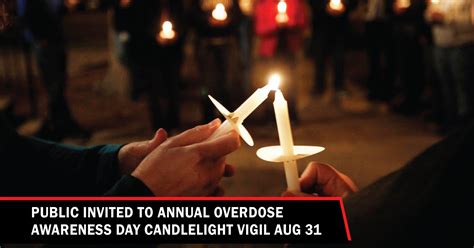 Public Invited To Annual Overdose Awareness Day Candlelight Vigil