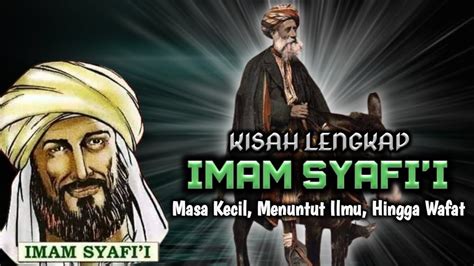 Kisah Perjalanan Imam Syafii Dari Kecil Menuntut Ilmu Hingga