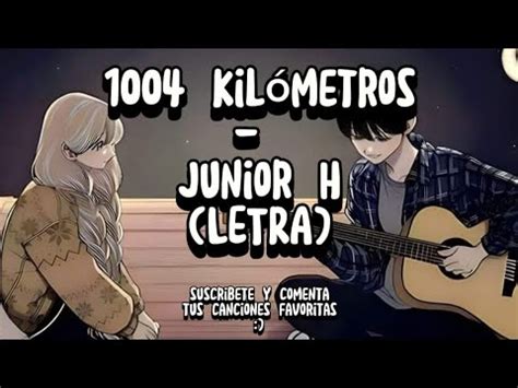 1004 Kilómetros Junior H LETRA YouTube