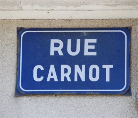 Pourquoi Y A T Il Autant De Rue Carnot Dans Nos Villes Quora