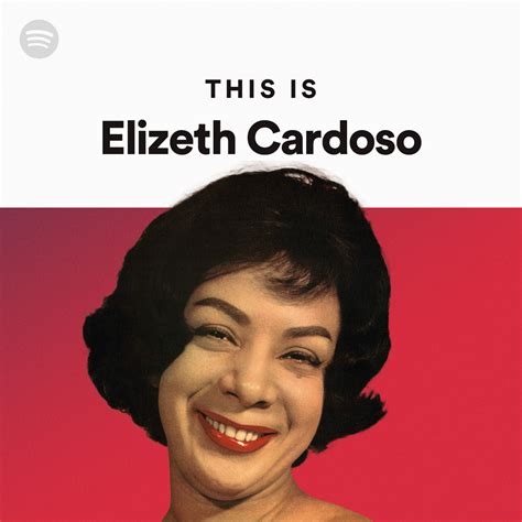 This Is Elizeth Cardoso Playlist By Spotify Spotify