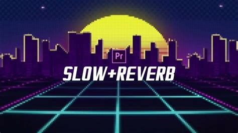 Slow And Reverb New Song Youtube