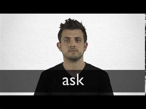 ASK definition and meaning | Collins English Dictionary 