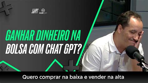 Comprar Na Baixa E Vender Na Alta CHAT GPT YouTube