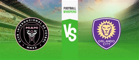 Inter Miami Vs Orlando City Prediction Odds Betting Tips