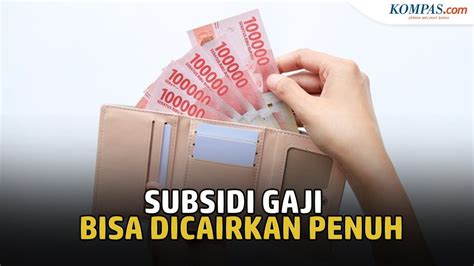 Subsidi Gaji Bisa Dicairkan Penuh Termasuk Penerima Yang Tak Punya