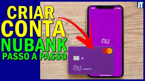 Como Criar Conta No Nubank Vers O Atualizada Como Abrir Conta No