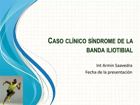 Ppt Caso Cl Nico S Ndrome De La Banda Iliotibial Powerpoint