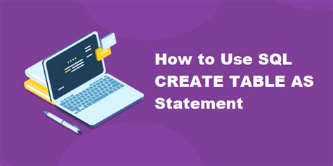 How To Use Sql Create Table As Statement With Syntax