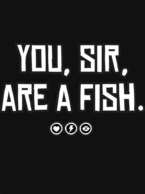 "You, sir, are a fish | Red Dead Redemption 2 Inspired Design" T-shirt for Sale by ...