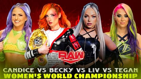 Becky Lynch Vs Liv Morgan Vs Candice Lerae Vs Tegan Nox World Title