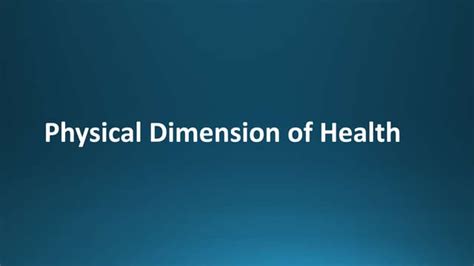 Physical Dimension Of Health Ppt