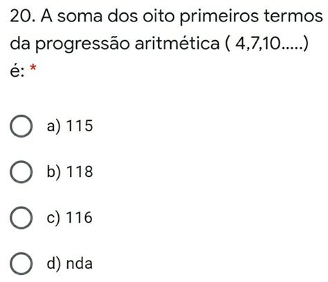 Solved 20 A soma dos oito primeiros termos da progressão aritmética