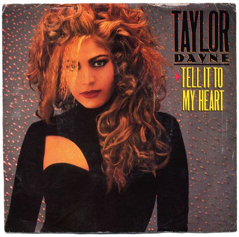 Tell It To My Heart Taylor Dane Taylor Dayne Women In Music 80s Hair