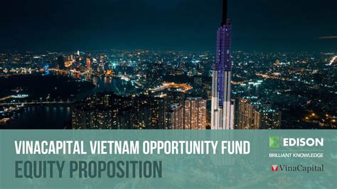 Vinacapital Vietnam Opportunity Fund Equity Proposition Youtube