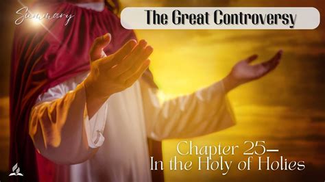 In The Holy Of Holies Chapter The Great Controversy Youtube