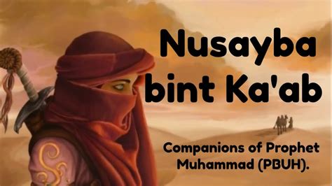 Nusayba Bint Ka Ab First Muslim Female Warrior 7th Century YouTube