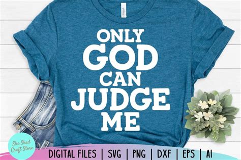 Best Only God Can Judge Me Quotes Bible