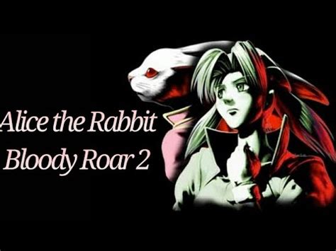 Bloody Roar Alice The Rabbit Character Guide And Tutorial Youtube