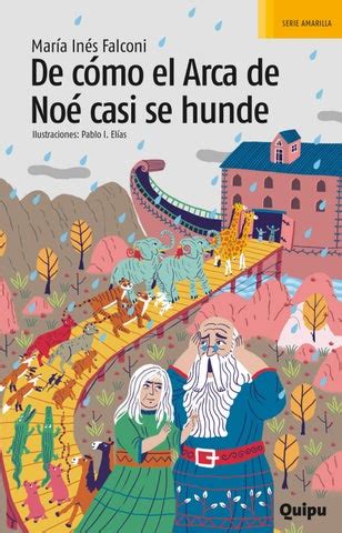 De cómo el arca de Noé casi se hunde by Editorial Quipu Issuu